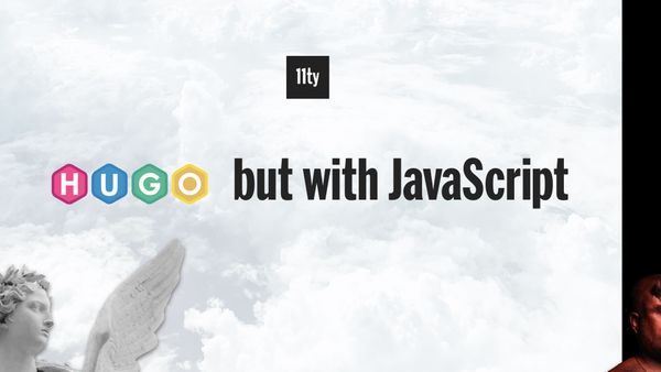 11ty wants to be Hugo but with JavaScript