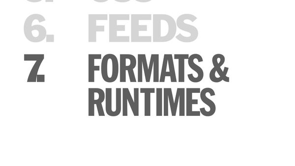 Point 7, Formats & Runtimes