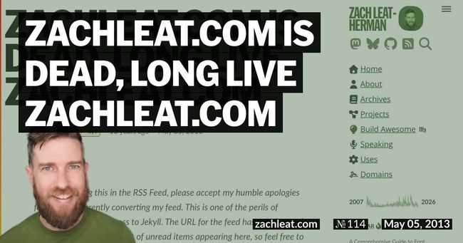 zachleat.com is Dead, Long Live zachleat.com