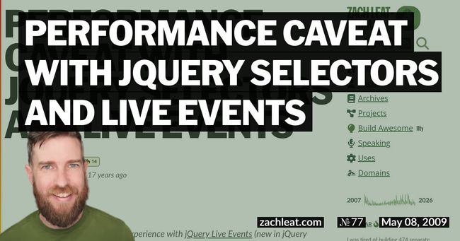 Performance Caveat with jQuery Selectors and Live Events