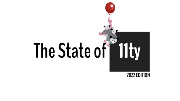 The State of 11ty, 2022 Edition (with the latest possum balloon mascot floating)