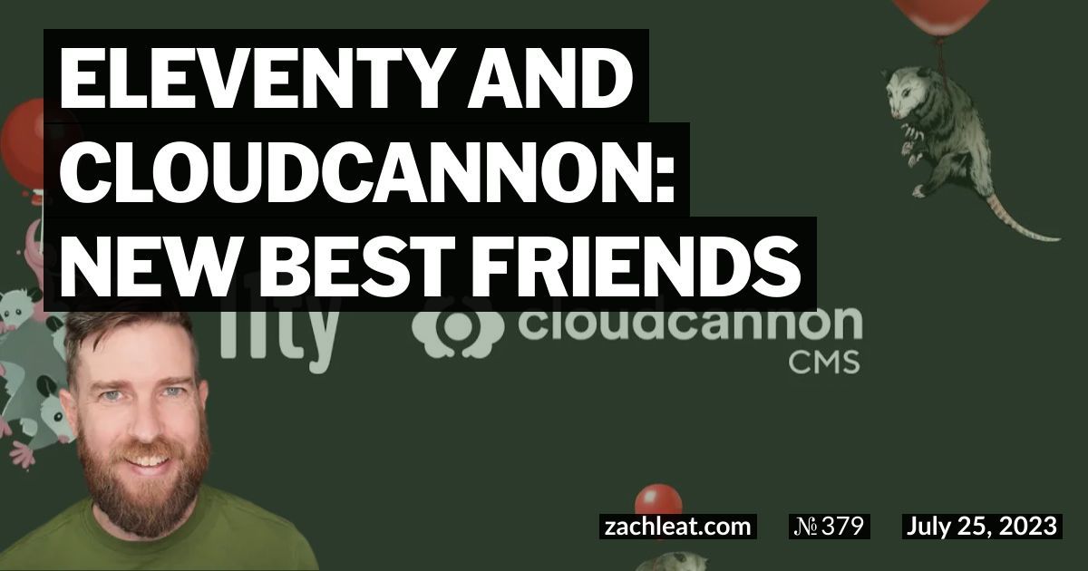 Eleventy and CloudCannon: New Best Friends